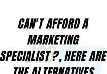 Can’t Afford A Marketing Specialist ? Here Are The Alternatives
